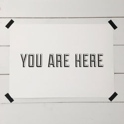'you are here' print