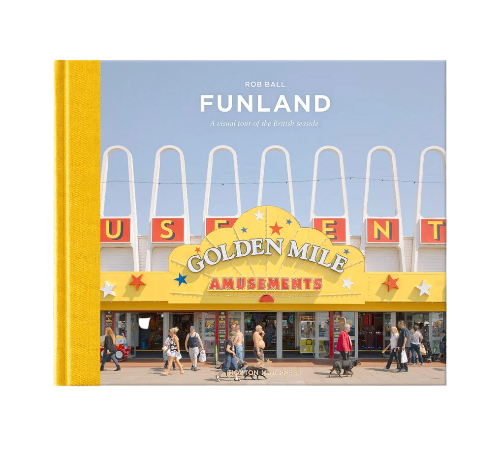 funland - a journey through the british seaside