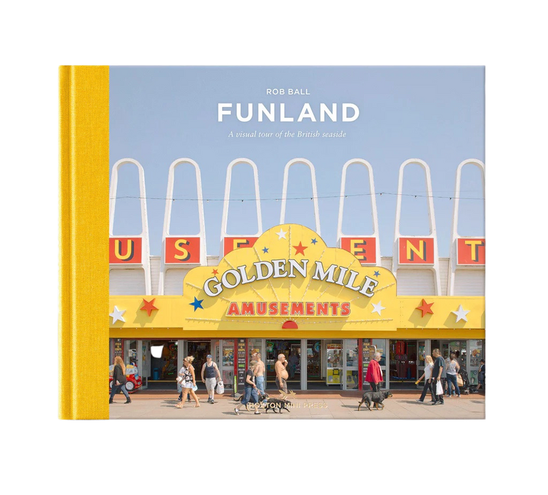 funland - a journey through the british seaside