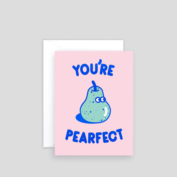 you're pearfect card
